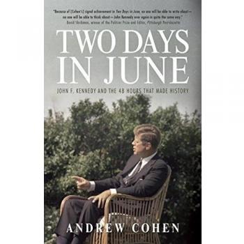 Two Days in June : John F. Kennedy and the 48 Hours that Made History