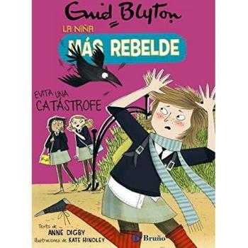Enid Blyton. La niña más rebelde, 7. La niña más rebelde evita una catástrofe
