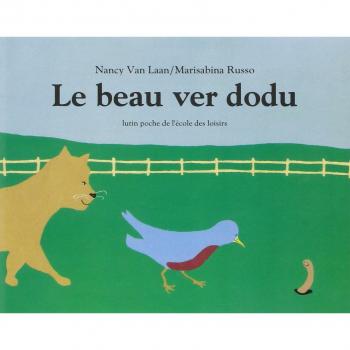 Le beau ver dodu