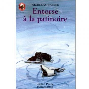 Entorse à la patinoire (Castor Poche Ju)