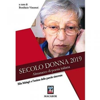 Elia Malagò e l’anima delle parole ritrovate. Secolo donna 2019. Almanacco di poesia italiana