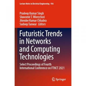Futuristic Trends in Networks and Computing Technologies