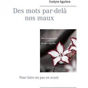 Des mots par-delà nos maux: Pour faire un pas en avant