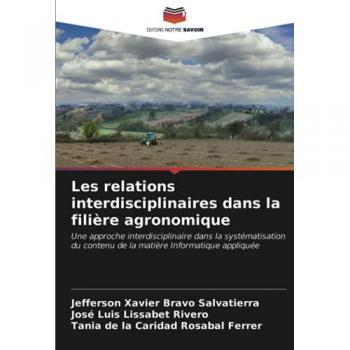 Les relations interdisciplinaires dans la filière agronomique: Une approche interdisciplinaire dans la systématisation du contenu de la matière Informatique appliquée