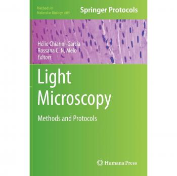 Light Microscopy: Methods and Protocols (Methods in Molecular Biology)