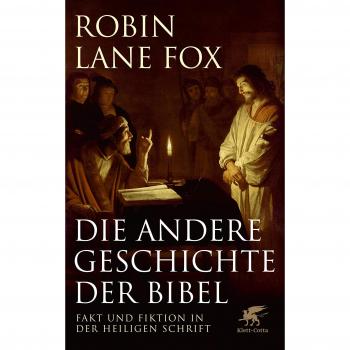 Die andere Geschichte der Bibel Fakt und Fiktion in der Heiligen Schrift Fox