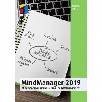 MindManager 2019: Mindmapping | Visualisierung | Selbstmanagement (mitp Anwendungen)