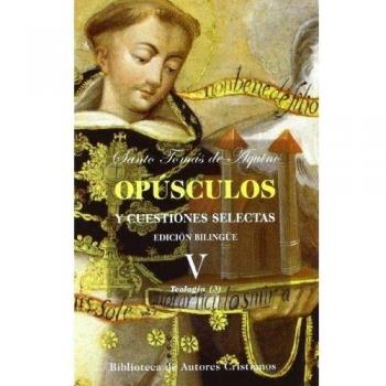 Santo tomas de aquino opusculos y cuestiones selec (Tapa dura).