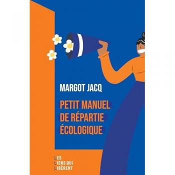Margot Jacq Petit Manuel De Répartie Écologique
