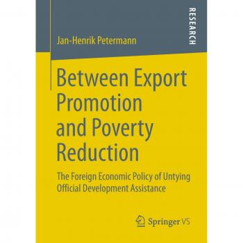 Between Export Promotion and Poverty Reduction: The Foreign Economic Policy of Untying Official Development Assistance