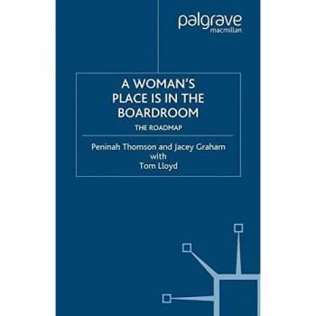 A Woman’s Place is in the Boardroom: The Roadmap