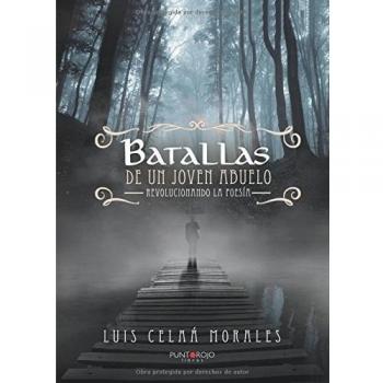 Batallas de un joven abuelo (Tapa blanda).