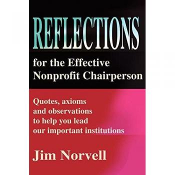 Norvell, Jim: Reflections for the Effective Nonprofit Chairperson