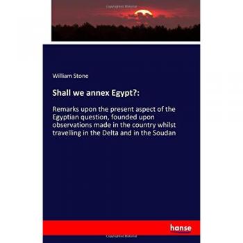 Shall we annex Egypt?: