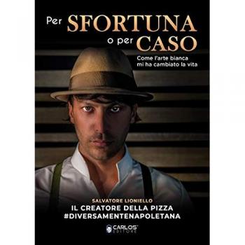 Per sfortuna o per caso. Come l'arte bianca mi ha cambiato la vita