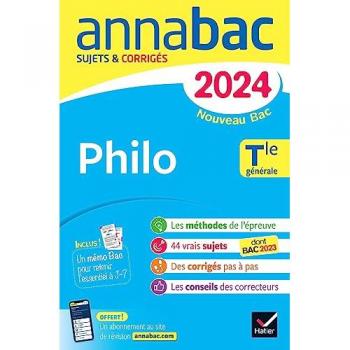 Annales du bac Annabac 2024 Philo Tle générale: sujets corrigés nouveau Bac