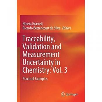 Traceability and Measurement Uncertainty in Chemistry: Practical Examples, Vol. 3