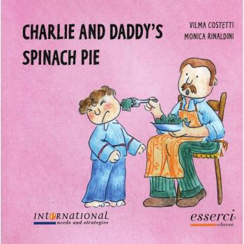 Charlie and daddy's spinach pie
