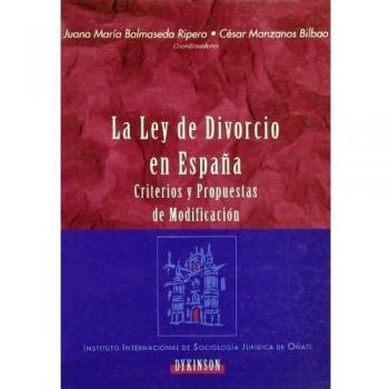 LA LEY DE DIVORCIO EN ESPAÑA, CRITERIOS Y PROPUESTAS DE MODIFICACIÓN