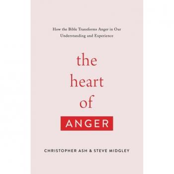 Christopher Ash The Heart of Anger