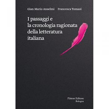 I passaggi e la cronologia ragionata della letteratura italiana Gian Mario Anselmi