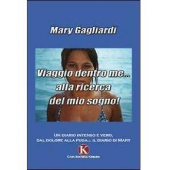 Viaggio dentro me... alla ricerca del mio sogno!