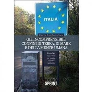 Gli incomprensibili confini di terra, di mare e della mente umana