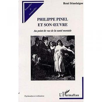 PHILIPPE PINEL ET SON ¿UVRE: Au point de vue de la santé mentale