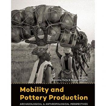 Mobility and Pottery Production: Archaeological and Anthropological Perspectives