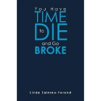 You Have Time to Die and Go Broke