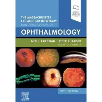 The Massachusetts Eye and Ear Infirmary Illustrated Manual of Ophthalmology