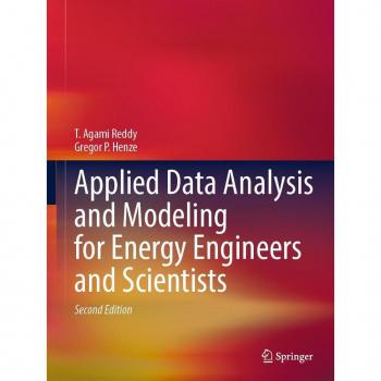 Applied Data Analysis and Modeling for Energy Engineers and Scientists