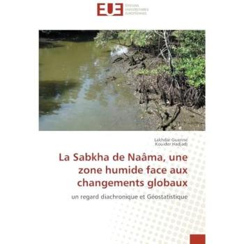 Guerine, Lakhdar: La Sabkha de Naâma, une zone humide face aux changements globaux