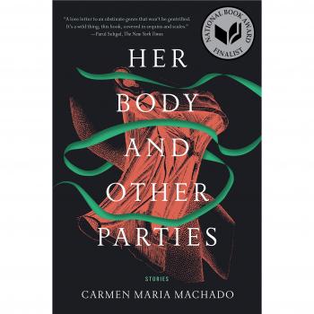 Her Body and Other Parties : Stories, by Carmen Maria Machado