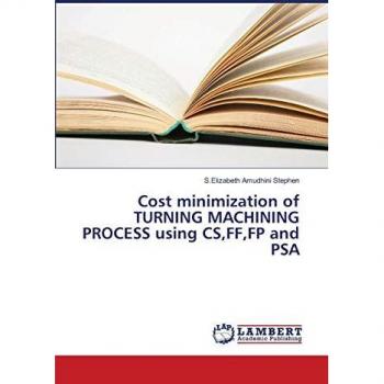 Cost minimization of TURNING MACHINING PROCESS using CS,FF,FP and PSA