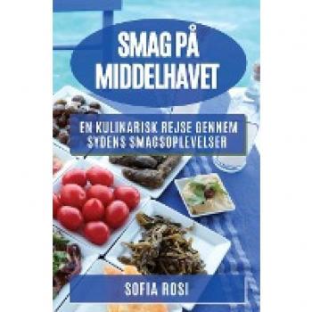 Smag på Middelhavet: En kulinarisk rejse gennem sydens smagsoplevelser