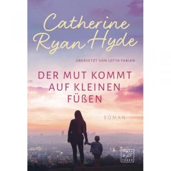 Hyde, Catherine Ryan Der Mut Kommt Auf Kleinen Füßen