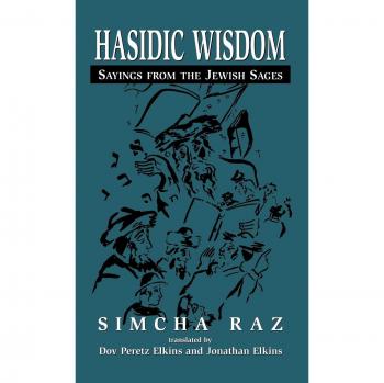 Hasidic Wisdom: Sayings from the Jewish Sages