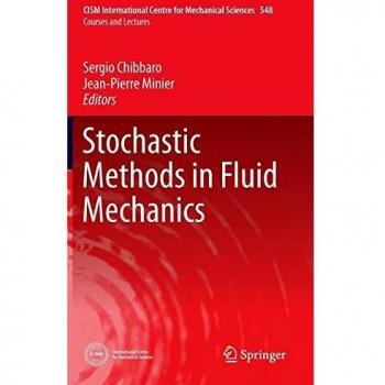 Stochastic Methods in Fluid Mechanics