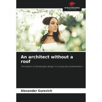 An architect without a roof: The basics of landscape design in a popular presentation
