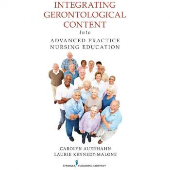 Integrating Gerontological Content Into Advanced Practice Nursing Education