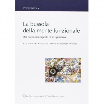 La bussola della mente funzionale. Dal corpo intelligente al sé operativo