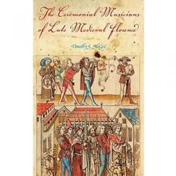 The Ceremonial Musicians of Late Medieval Florence
