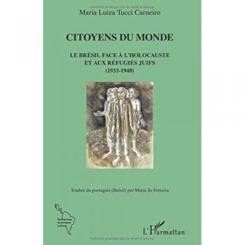 Citoyens du monde: Le Brésil face à l'Holocauste et aux réfugiés juifs
