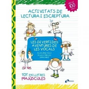 Les divertides aventures de les vocals: Activitats de lectura i escriptura (Tapa blanda).
