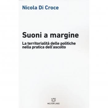 Suoni a margine. La territorialità delle politiche nella pratica dell'ascolto