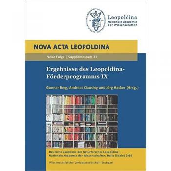 Ergebnisse des Leopoldina-Förderprogramms IX: Stipendiaten der Leopoldina in den Jahren 2014-2015