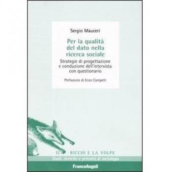 Per la qualità del dato nella ricerca sociale. Strategie di progettazione e conduzione dell'intervista con questionario