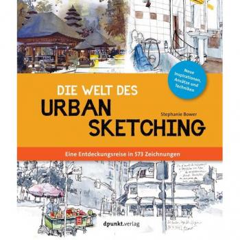 Die Welt des Urban Sketching: Eine Entdeckungsreise in 573 Zeichnungen