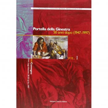 Portella della Ginestra 50 anni dopo (1947-1997). Atti del Convegno (Vol. 1)